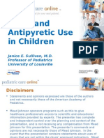 Fever and Antipyretic Use in Children: Janice E. Sullivan, M.D. Professor of Pediatrics University of Louisville