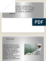 Hello My Name Is Eliseo and Welcome To The Definition of The Four Found Skills, in The Chapter 3: Writing, Listening, Speaking, Reading