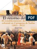 El Retorno Del Rey. El Restablecimiento Del Régimen Colonial en Cartagena de Indias (1815-1821) - Cuño, Justo