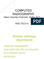 Computed Radiography: Dawn Guzman Charman, M.Ed., R.T. Rad Tech A