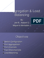 Port Aggregation & Load Balancing: By: Joe B., Nabeel O. Miguel & Mufaddal J