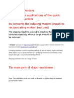 Shaper Mechanism Its One of The Applications of The Quick Return Mechanism Its Converts The Rotating Motion (Input) To Reciprocating Motion (Out Put)