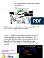 Sound Is A Sensation of Acoustic Waves (Disturbance/pressure Fluctuations Setup in A Medium)