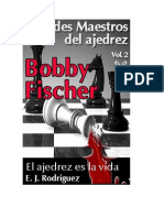 Bobby Fischer. El Ajedrez Es La - E. J. Rodriguez