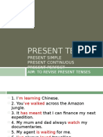 Present Tenses: Present Simple Present Continuous Present Perfect