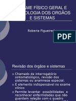 Pressão, Exame Físico Geral e Semiologia Dos Orgãos e Sistemas