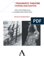 Magda Romanska, Kathleen Cioffi The Post-Traumatic Theatre of Grotowski and Kantor History and Holocaust in Akropolis and Dead Class