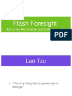 Flash Foresight: How To See The Invisible and Do The Impossible