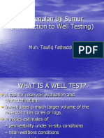 Pengenalan Uji Sumur (Introduction To Well Testing) : Muh. Taufiq Fathaddin