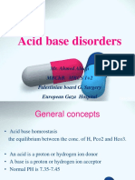 Acid Base Disorders: Mr. Ahmed Alnaji Mbchb. Mrcs 1+2 Palestinian Board G. Surgery European Gaza Hospital