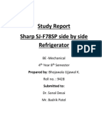 Study Report Sharp SJ-F78SP Side by Side Refrigerator: BE - Mechanical 4 Year 8 Semester