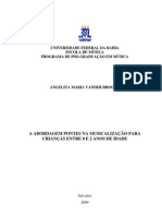 (2009) BROOCK, A M V A Abordagem PONTES Na Musicalização para Crianças de 0 A 2 Anos de Idade DISSERTAÇÃO DE MESTRADO - UFBA