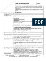 Vitamin K (Phytomenadione) 2016: Indication Action Drug Type Trade Name Presentation Dosage / Interval