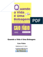 Caio Fábio - Quando A Vida É Uma Bobagem