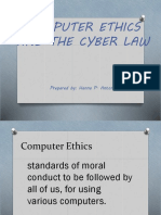 Computer Ethics and The Cyber Law: Prepared By: Hanna P. Antonio