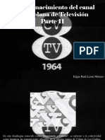 Edgar Raúl Leoni Moreno - 1964, El Nacimiento Del Canal Venezolana de Televisión, Parte II