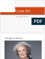 A Low Art: By: Margaret Atwood