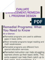 Evaluate Enhancement or Remedial Program Design