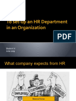 To Set-Up An HR Department in An Organization: Shalini K K June 2009