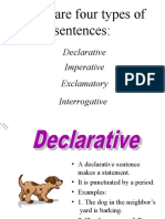 There Are Four Types of Sentences:: Declarative Imperative Exclamatory Interrogative