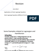 Revision: Previous Lecture Was About Applications of Euler-Lagrange Equations Euler-Lagrange Equations (Different Forms)