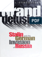 Grand Delusion Stalin and The German Invasion of Russia by Gabriel Gorodetsky