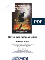 Rebecca Brown - Ele Veio para Libertar Os Cativos