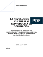 Carlos Lanz - LA REVOLUCIÓN ES CULTURAL O REPRODUCIRÁ LA DOMINACIÓN