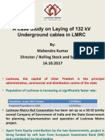 A Case Study On Laying of 132 KV Underground Cables in LMRC. by - Mahendra Kumar Director - Rolling Stock and Systems