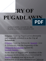 Cry of Pugadlawin: Date Started: August 23, 1896 Place/ Location: Quezon City