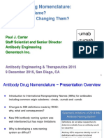 Antibody Drug Nomenclature:: - Umab - Zumab - Ximab - Omab