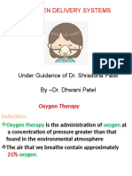 Oxygen Delivery Systems: Under Guidance of Dr. Shraddha Patel by - Dr. Dhwani Patel