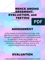 Difference Among Assessment, Evaluation, and Testing: Members: Amerol, Jumawan, Luyao, Rico