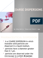 Coarse Dispersions: By: Daisy Marie A. Tecson and Claire R. Lago