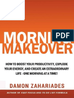 Morning Makeover - How To Boost Your Productivity, Explode Your Energy, and Create An Extraordinary Life - One Morning at A Time! (PDFDrive)