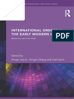 (New International Relations) Shogo Suzuki, Yongjin Zhang, Joel Quirk-International Orders in The Early Modern World - Before The Rise of The West-Routledge (2013)