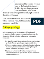 Pathophysiology: Tonsillitis Is Inflammation of The Tonsils, Two Oval