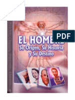 El Hombre. Su Origen, Su Historia y Su Destino