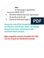 Hardest Past Paper Questions Between 2009-2015 2. Hardest Mixed Exercise Questions From The Text Book 3. Hardest Solomon Paper Questions