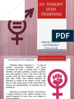 An Insight Into Feminism: Presented By: Deepshikha Malakar