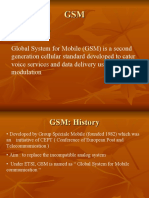 Global System For Mobile (GSM) Is A Second Generation Cellular Standard Developed To Cater Voice Services and Data Delivery Using Digital Modulation