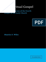 Spiritual Gospel - The Interpretation of The Fourth Gospel in The Early Church, The - Maurice F. Wiles