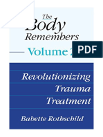 The Body Remembers Volume 2: Revolutionizing Trauma Treatment - Babette Rothschild