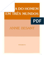 Annie Besant - A Vida Do Homem em Três Mundos