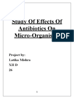 Study of Effects of Antibiotics On Micro-Organisms: Project By: Latika Mishra Xii D 26