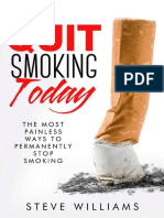 Quit Smoking Today! The Most Painless Ways To Permanently Stop Smoking (P