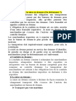 1/la Conduite Et La Mise en Douane (Ou Dédouaner ?)