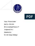 Name: Waleed Zahid Roll No: F18-1010 BS Accounting&Finance 6 Assignment No 1 Submitted To: Sir Atif Attique Siddiqui