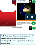 Tema 2 - o Ciclo Das Rochas - Ambientes e Estruturas de Ocorrências. Processos de Formação e Classificação Das Rochas