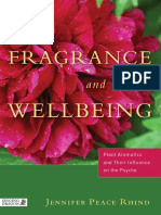 Fragrance and Wellbeing Plant Aromatics and Their Influence On The Psyche by Jennifer Peace Rhind